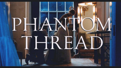 Phantom Thread