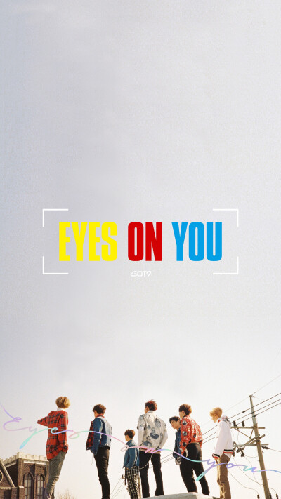 got7 eyes on you