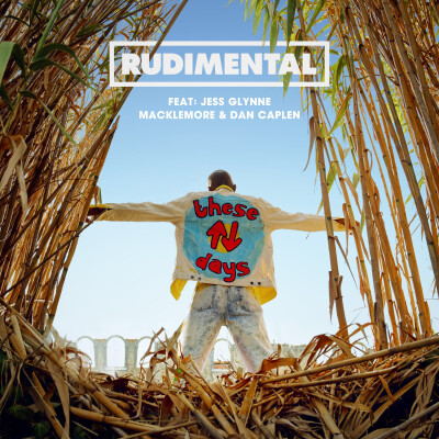 These Days-Rudimental & Jess Glynne & Macklemore & Dan Caplen 2018/1/19