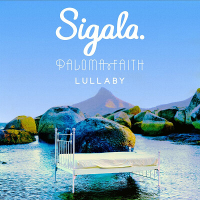 Lullaby - Sigala & Paloma Faith 2018/2/23