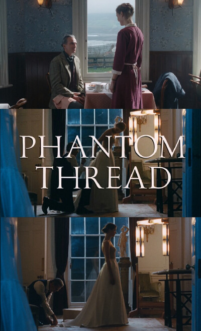 魅影缝匠(霓裳魅影) Phantom Thread