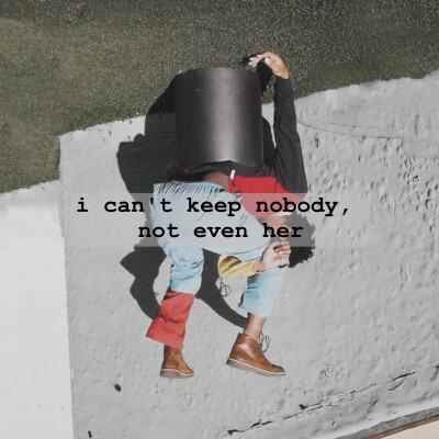 《i can't keep nobody ，not even her》歌手：808's