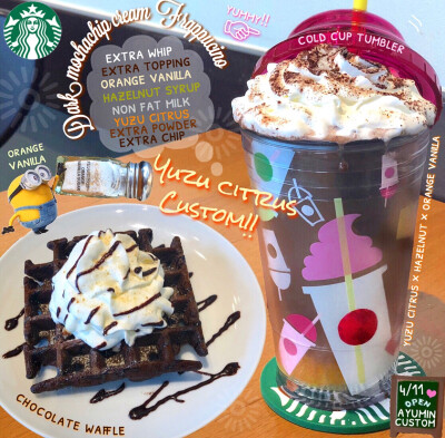 STARBUCKS——⬅️CHOCOLATE WAFFLE➡️YUZU CITRUS CUSYOM-YUZU CITRUS X HAZELNUT X ORANGE VANILLA:EXTRA WHIP+EXTRA TOPPING+ORANGE VANILLA+HAZELNUT SYRUP+NON FAT MILK+YUZU CITRUS+EXTRA POWDER+EXTRA CHIP