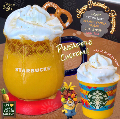 STARBUCKS——⬅️PINEAPPLE CUSTOM:HONEY+EXTRA WHIP+ORANGE VANILLA SUGAR+CHAI SYRUP+NON TEA➡️MANGO PASSION FRUIT