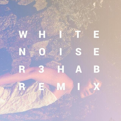 White Noise (R3hab Remix)
–R3hab/Ella Vos