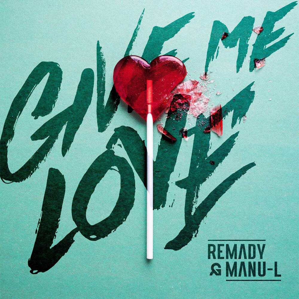 Give Me Love——Remady&Manu-L