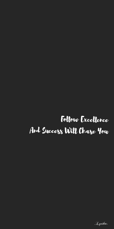 Follow Excellence,
And Success Will Chase You.
三傻台词，Three Idiots
自制原创壁纸