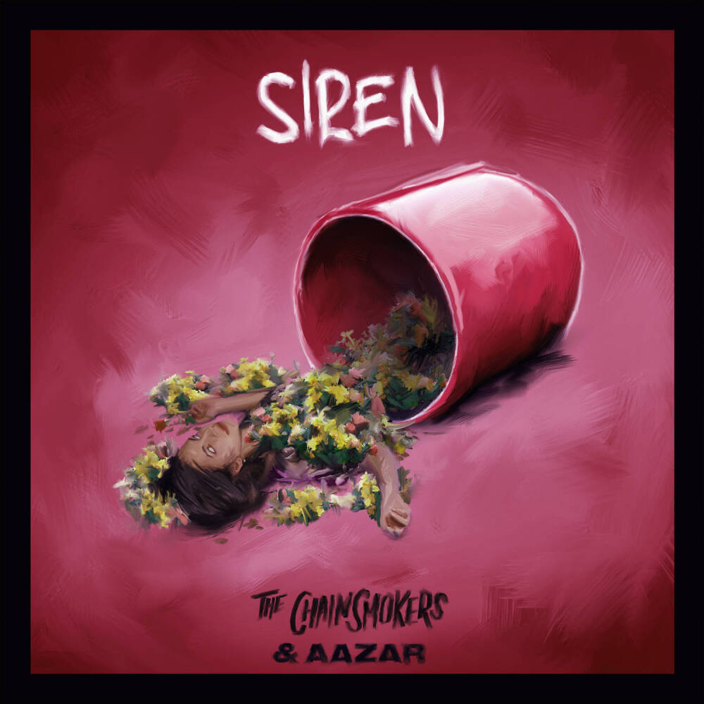 《Siren》The Chainsmokers/Aazar