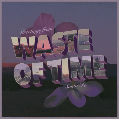 《 Waste of Time》 Lostboycrow/Bae Miller