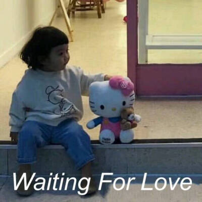 Waiting For Love