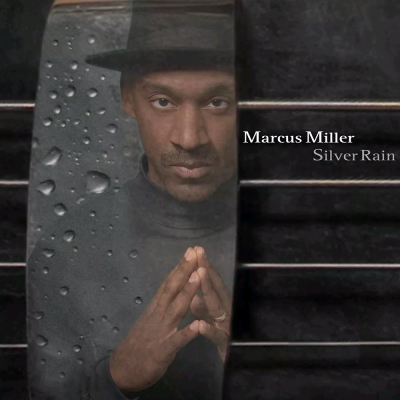 Silver Rain——Marcus Miller（2005.3.8）
Jazz Funk/Jazz Fusion/Funk