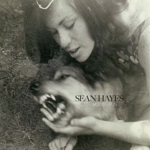 Run Wolves Run——Sean Hayes（2010.3.16）
progressive folk