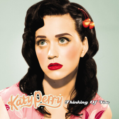 《Thinking Of You》 Katy Perry