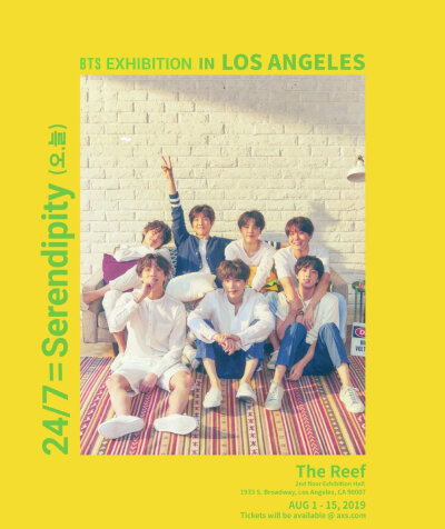 24/7=Serendipity(오,늘)
BTS EXHIBITION X 190801 190815
The Reef 1933 S Broadway Los Angeles USA