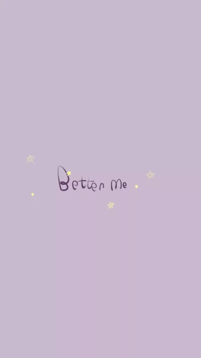 手机壁纸-better me