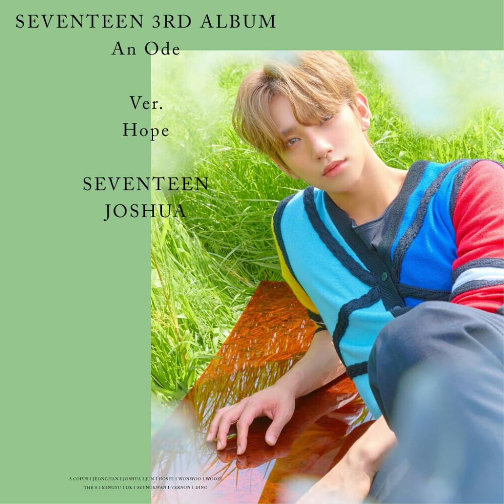 SEVENTEEN 3RD ALBUM 'An Ode' OFFICIAL PHOTO Hope Ver.
侵权删
