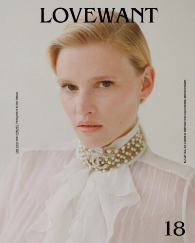 Love Want Magazine F/W 2019. 石头姐Lara Stone带着新封面来了. : Bec Parsons. ​​​