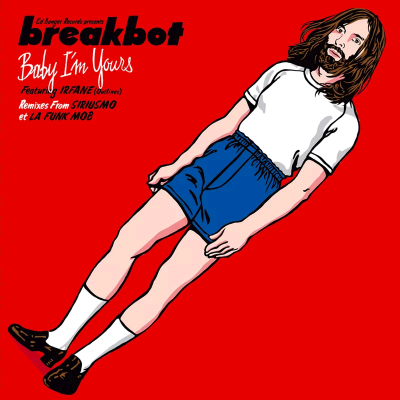 Baby I'm Yours——Breakbot（2010.02.25）
Electro-Disco