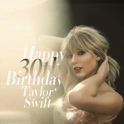 Taylor Swift 霉霉 30岁生日应援