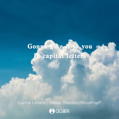 《Capital Letters》我把我的心郑重其事的交给你，无论好坏与否