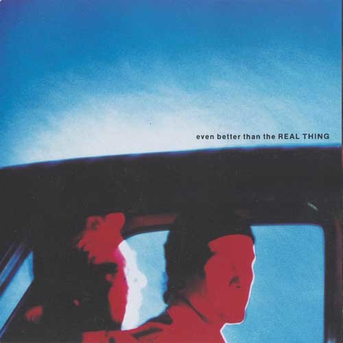 U2 《Even Better Than the Real Thing [Single]》