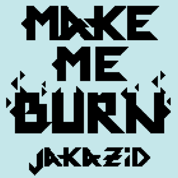 Make me burn