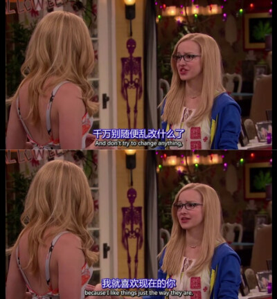 美剧台词
――《Liv and Maddie》（丽芙和玛蒂）
这是我看得第一部美剧 也是目前最喜欢的~