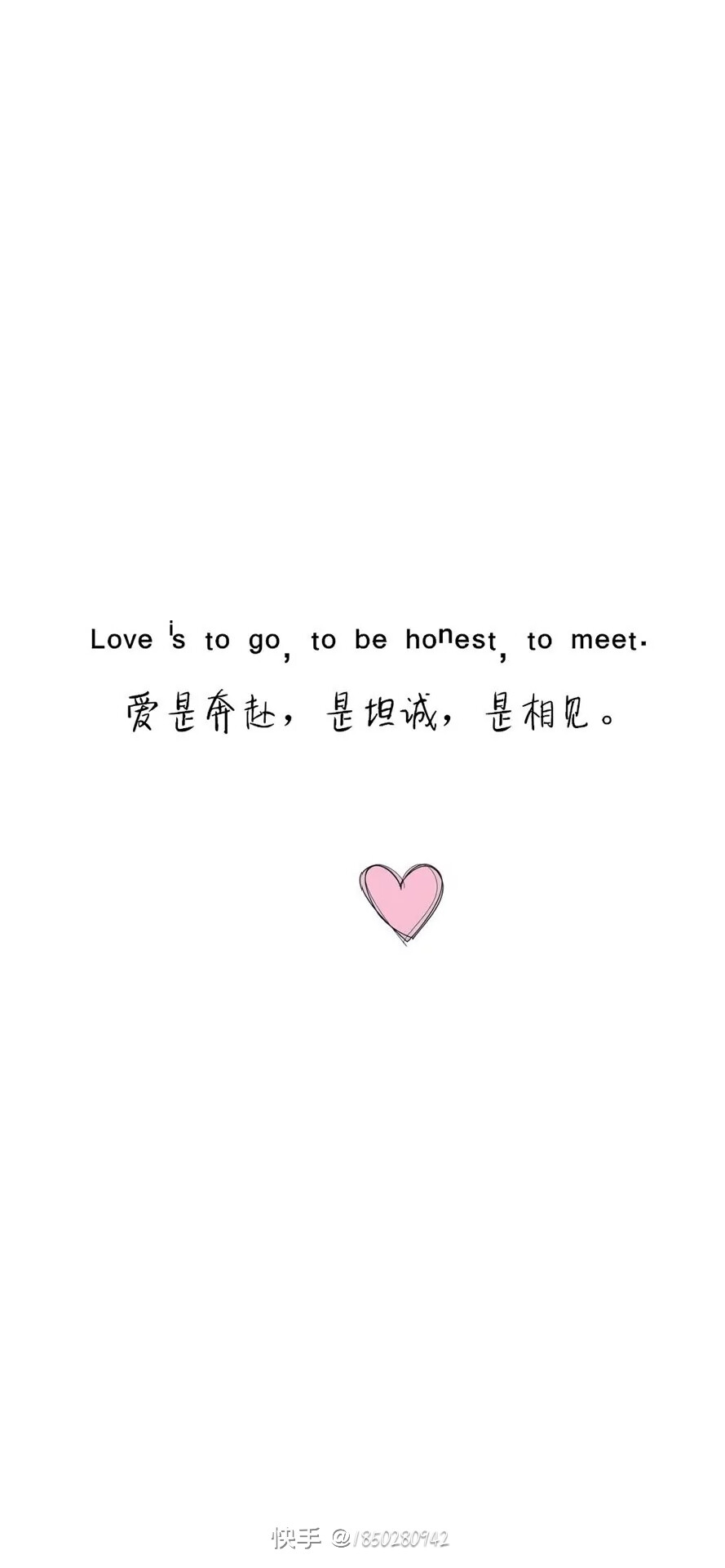 爱是奔赴，是坦诚，是相见。
❤️
Love is to go,to be honest,to meet.