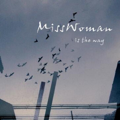 Is the way - Miss Woman
