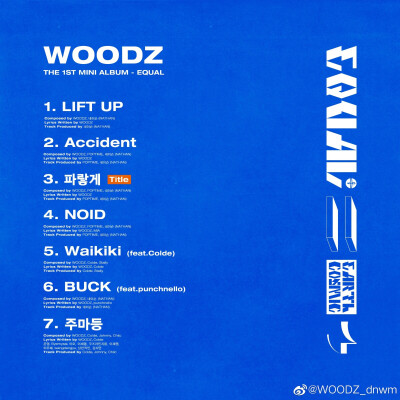 WOODZ_dnwm：
WOODZ(曹承衍)
The 1st Mini Album  [EQUAL] 
TRACK LIST
2020. 06. 29 6PM (KST)
#woodz##曹承衍##EQUAL##20200629_RELEASE# ​​
(全部是自作曲 承衍优秀)
歌单翻译：
The 1st Mini Album  [EQUAL] …