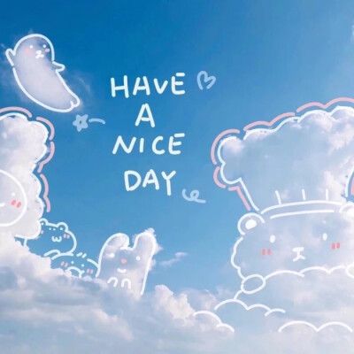 Have a nice day 