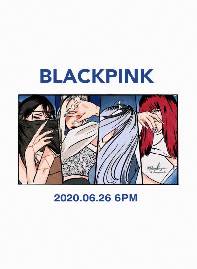 BLACKPINK回归海报饭绘版
2020.6.26期待你们！