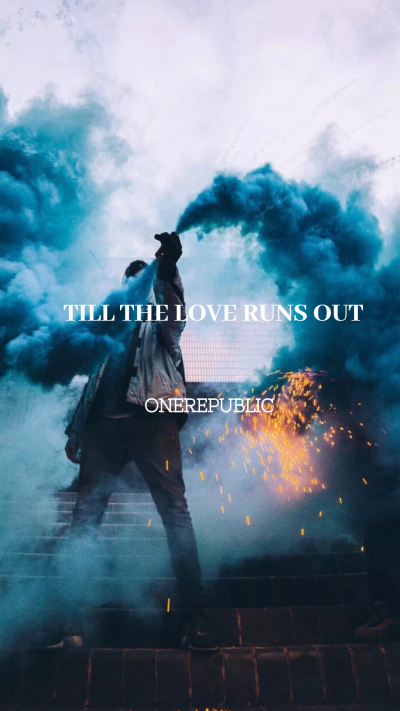 歌词壁纸(*˘︶˘*).｡.:*♡
歌曲：OneRepublic《Love Runs Out》