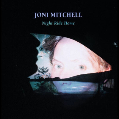 Night Ride Home 1991 —Joni Mitchell